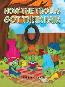 How the Trolls Got Their Hair