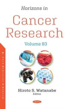 Horizons in Cancer Research. Volume 83