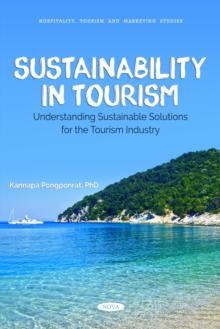 Sustainability in Tourism: Understanding Sustainable Solutions for the Tourism Industry