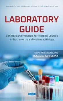 Laboratory Guide: Concepts and Protocols for Practical Courses in Biochemistry and Molecular Biology