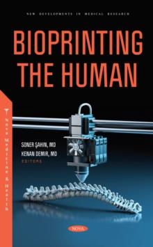 Bioprinting the Human