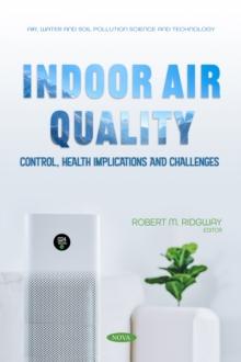 Indoor Air Quality: Control, Health Implications and Challenges