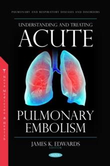 Understanding and Treating Acute Pulmonary Embolism