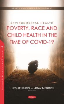 Environmental Health: Poverty, Race and Child Health in the Time of COVID-19