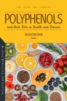 Polyphenols and their Role in Health and Disease