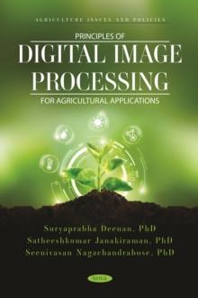 Principles of Digital Image Processing for Agricultural Applications