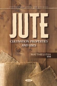 Jute: Cultivation, Properties and Uses