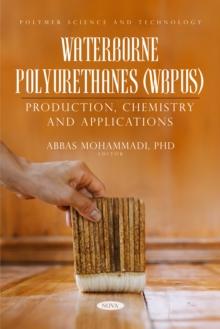 Waterborne Polyurethanes (WBPUs): Production, Chemistry and Applications