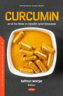 Curcumin and Its Role in Health and Disease