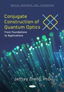 Conjugate Construction of Quantum Optics: From Foundations to Applications