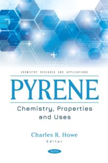 Pyrene: Chemistry, Properties and Uses