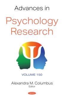 Advances in Psychology Research. Volume 150