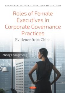 Roles of Female Executives in Corporate Governance Practices: Evidence from China