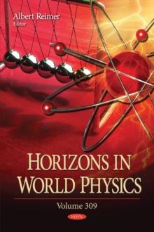 Horizons in World Physics. Volume 309