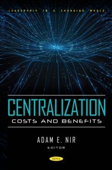 Centralization: Costs and Benefits