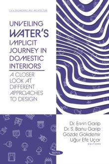 Unveiling Water's Implicit Journey in Domestic Interiors: A Closer Look at Different Approaches to Design