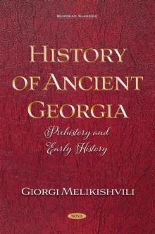 History of Ancient Georgia: Prehistory and Early History