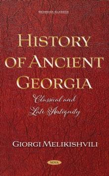 History of Ancient Georgia: Classical and Late Antiquity