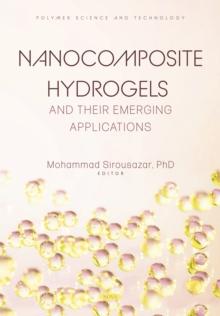 Nanocomposite Hydrogels and their Emerging Applications