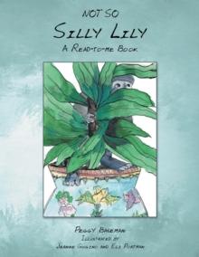 NOT SO SILLY LILY : A READ-TO-ME BOOK