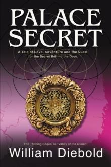 Palace Secret : A Tale of Love, Adventure and the Secret Behind the Door