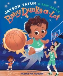 Baby Dunks-a-Lot : A Picture Book