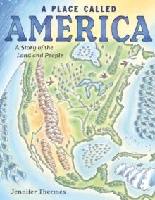 A Place Called America : A Story of the Land and People