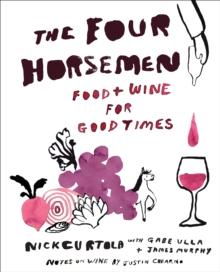 Four Horsemen : Food and Wine for Good Times from the Brooklyn Restaurant