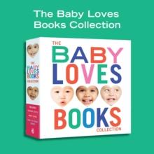 Baby Loves Books 3-Book Collection : Making Faces, Baby Loves, and Baby Up, Baby Down