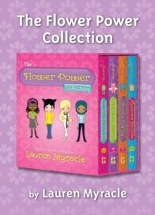 Flower Power 4-Book Collection : Luv Ya Bunches, Violet in Bloom, Oopsy Daisy, and Awesome Blossom