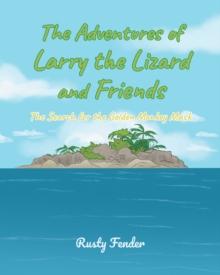 The Adventures of Larry the Lizard and Friends : The Search for the Golden Monkey Mask