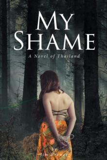 My Shame : A Novel of Thailand