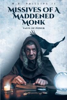 Missives of a Maddened Monk : Taste of Power