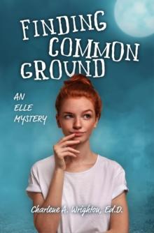 Finding Common Ground : An Elle Mystery