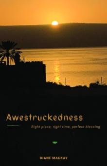 Awestruckedness : Right Place, Right Time, Perfect Blessing