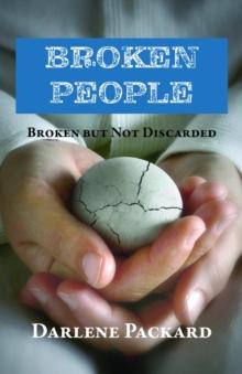 Broken People : Broken but not Discarded