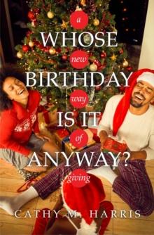 Whose Birthday Is It Anyway? : A New Way of Giving