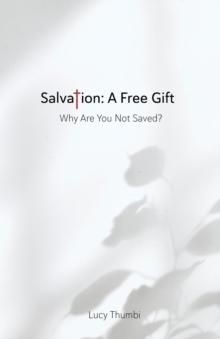 Salvation : Why Are You Not Saved?