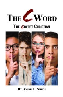 The C Word : The Covert Christian