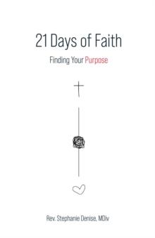 21 Days of Faith : Finding Your Purpose