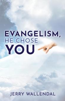 Evangelism, He Chose You