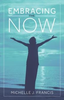 Embracing the Now