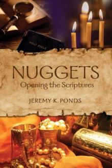 Nuggets : Opening the Scriptures