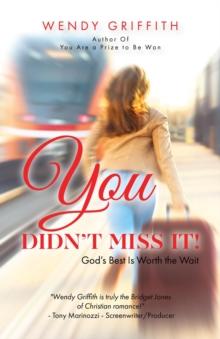 You Didn't Miss It! : God's Best is Worth the Wait