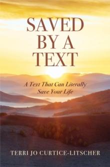 Saved by a Text : A Text That Can Literally Save Your Life