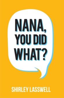 Nana, You Did What?