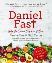 Daniel Fast : Why You Should Only Do It Once