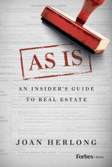 As Is : An Insider's Guide to Real Estate