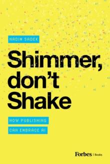 Shimmer, don't Shake : How Publishing Can Embrace AI