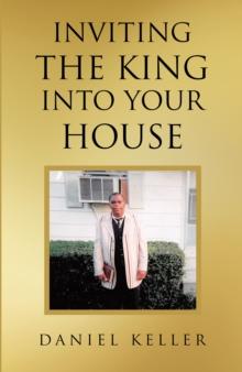 Inviting the King into Your House